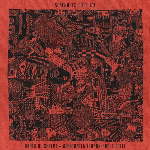 Serenades Edit #11 - Hamid Al Shaeri - Wekatabtek (Aaron Maple Edit)