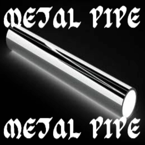Stream Metal Pipe by Heeesan Listen online for free on SoundCloud