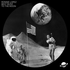 Ronnie Lopez, Best Budz - To The Moon [Free Download]