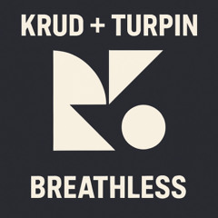 KRUD + TURPIN - BREATHLESS