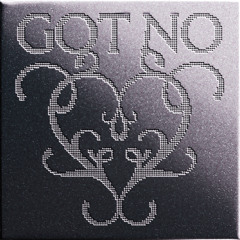 Got No <3