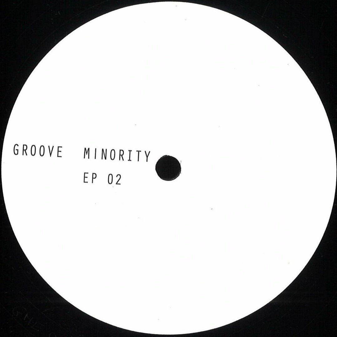 Groove Minority / EP 02 Groove Minority / EP 02