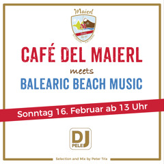 Café del Maierl meets Balearic Beach Music by DJ Pele