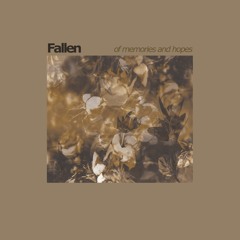 PREVIEWS_"of memories and hopes" by FALLEN_PRE-ORDERS from May 8th_OUT MAY 22nd on ROHS! (GER)