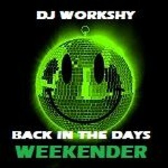 BACK IN THE DAYS WEEKENDER 2