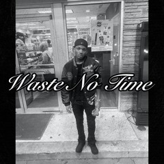 I ain’t waste no time | made on the Rapchat app (prod. by Prod_CamJ)