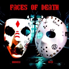 FACES OF DEATH FT. BRONKX3
