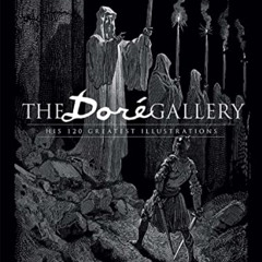 [View] PDF 📫 The Dore Gallery: His 120 Greatest Illustrations (Dover Pictorial Archi