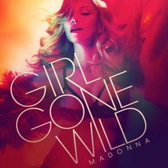 Madonna- Girl Gone Wild ( Papa Pedro B. Bootleg)