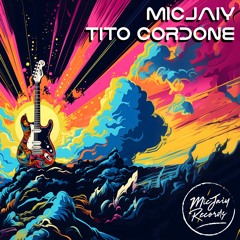 MicJaiy, Tito Cordone - Ascendance