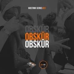 Obskür // Guestmix Series 001