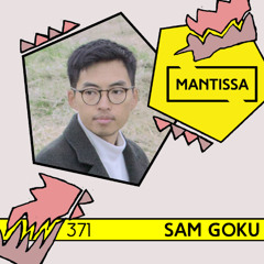 Mantissa Mix 371: Sam Goku