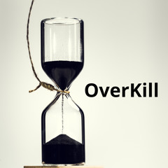 OverKill