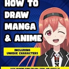 🍸FREE [EPUB & PDF] How to Draw Manga and Anime Including Unique Characters Basic Drawing  🍸