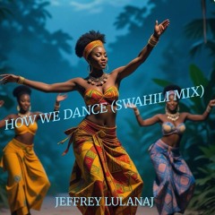 How we Dance