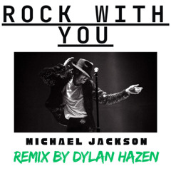 Rock with You (Dylan Hazen Remix)