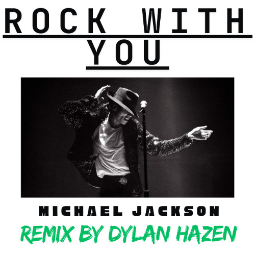 Rock with You (Dylan Hazen Remix)
