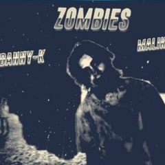 Zombies_Danny-k × Malik_.mp3