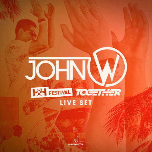 John W - H&H Festival feat Together Party (Closing Party 2024) [Live Set]