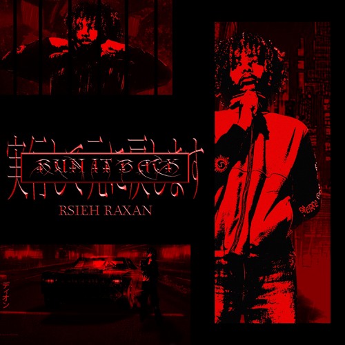 Rsieh Raxan - Run It Back Prod Dion X May7th