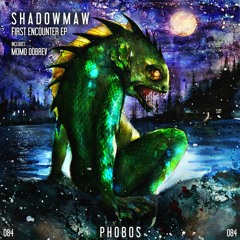 Shadowmaw - First Encounter (Momo Dobrev Remix) / Phobos Records