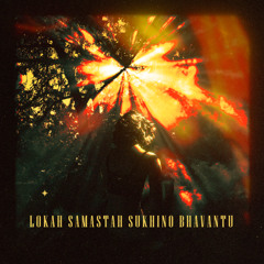 Let Love Flow (Lokah Samastah Sukhino Bhavantu)