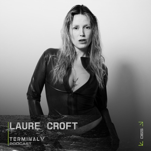 Terminal V Podcast 065 || Laure Croft