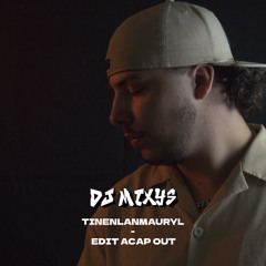 TINENLANMAURYL - EDIT ACAP OUT By Mixys