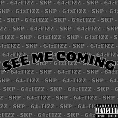 See Me Coming