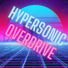Hypersonic Overdrive