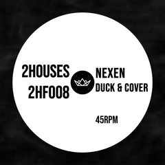 2HF008: NEXEN - Duck & Cover (FREE DOWNLOAD)