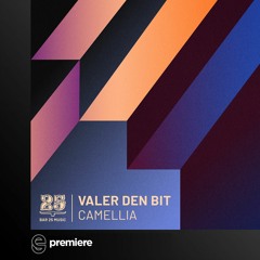 Premiere: Valer Den Bit - Camellia (Original Mix) - Bar 25 Music
