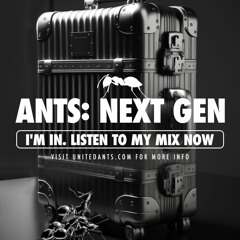 01 ANTS: NEXT GEN - Mix By MATT BROCK