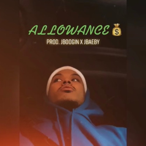 ALLOWANCE Prod. Jboogin X Jbaeby