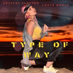 Type of Way (feat. Navé Monjo)