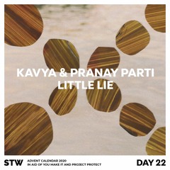 Day 22: Kavya & Pranay Parti - Little Lie [3:05]