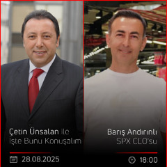 Barış Andırınlı - Çetin Ünsalan ile İşte Bunu Konuşalım