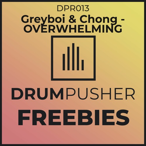 GREYBOI & CHONG - Overwhelming (DPR0013)