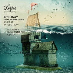 E.T.H (Italy), Adam Braiman - Please Press Play (Original Mix)