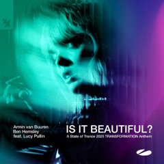 [A] Is It Beautiful- (A State of Trance 2025 TRANSFORM [413639619] [2025]