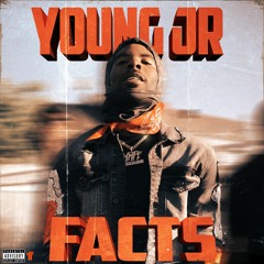 Young Jr - Facts [Thizzler Exclusive]