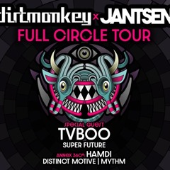 FULL CIRCLE - Opening for Dirt Monkey X Jantsen X TVBOO (GG Mix)