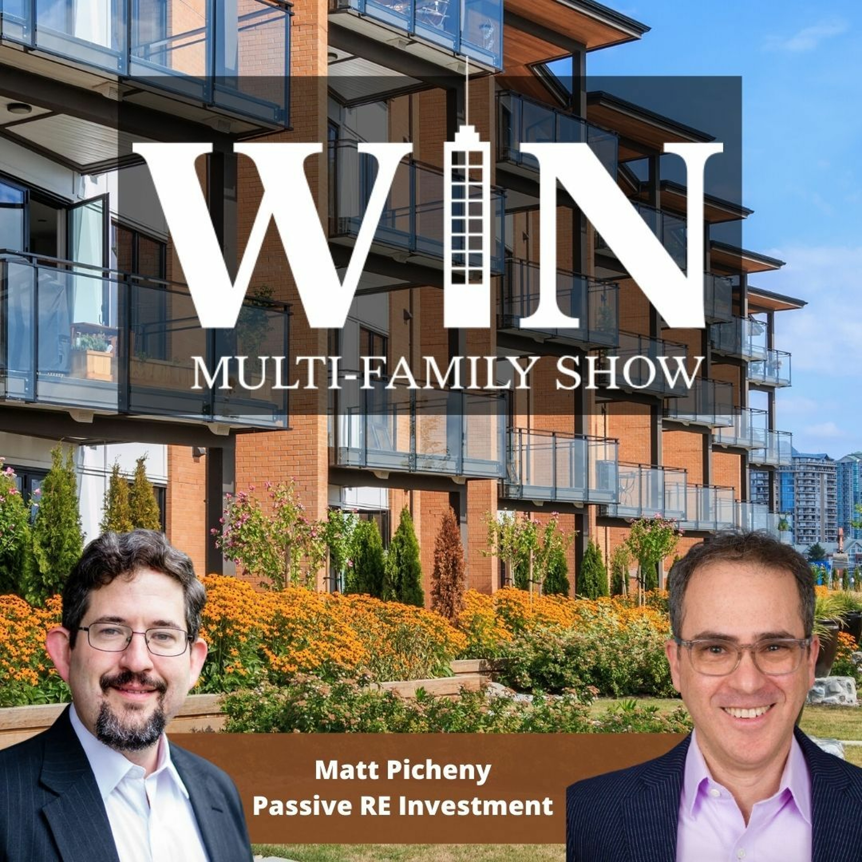 95 - Matt Picheny - Passive RE Investment