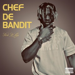 Fresh K Chorr-Chef de Bandit