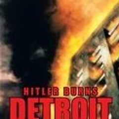 (PDF) Download Hitler Burns Detroit BY : Allan Dare Pearce