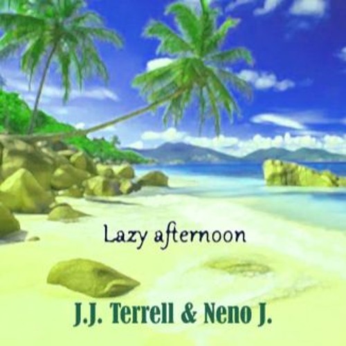 Lazy Afternoon (collab with Mr. Neno J.)