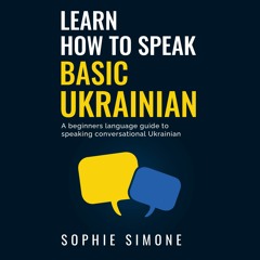 Learn How to Speak Basic Ukrainian
