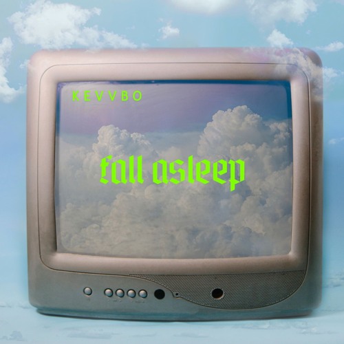 KEVVBO - Fall Asleep
