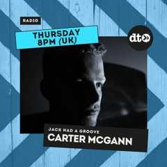 Carter Mcgann Presents 'JACK HAD A GROOVE' EP.4