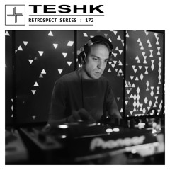 RETROSPECT 172: Teshk